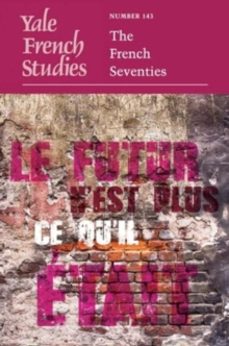 yale french studies, number 143-lynn a. higgins-9780300274240