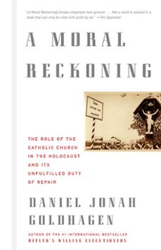 a moral reckoning (ebook)-daniel jonah goldhagen-9780307424440