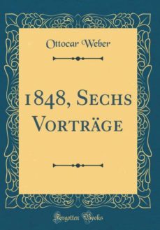 1848, sechs vortrage (classic reprint)-9780366731640