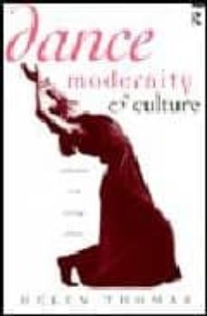 dance modernity & culture: explorations in the sociology of dance-helen thomas-9780415087940