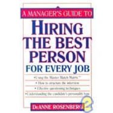 a hiring: a manager s guide to hiring the best person for every j ob-deanne rosenberg-9780471380740