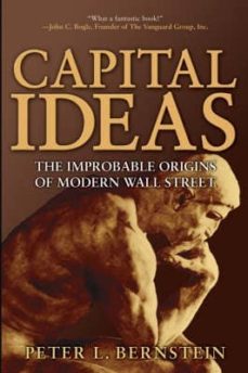 capital ideas: the improbable origins of modern wall street-peter l. bernstein-9780471731740