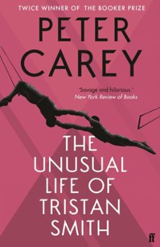 the unusual life of tristan smith (ebook)-peter carey-9780571267040