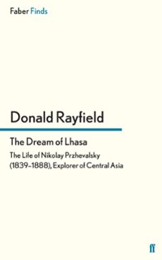 the dream of lhasa (ebook)-donald rayfield-9780571300440
