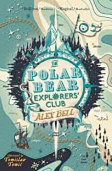 the polar bear explorers  club-alex bell-9780571332540