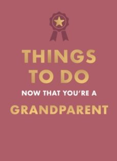 things to do now that youre a grandparent-amy goyer-9780600639640