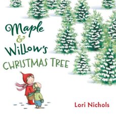 maple &amp; willow's christmas tree (ebook)-lori nichols-9780698173040