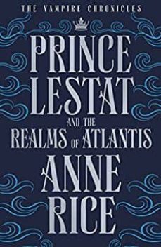 prince lestat and the realms of atlantis (the vampire chronicles 12)-9780701189440