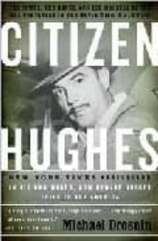 citizen hughes: the power, the money and the madness of the man p ortayed in the movie the aviator-9780767919340