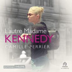 l'autre madame kennedy (audiolibro)-camille perrier-9781004244140