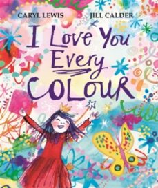 i love you every colour-caryl lewis-9781035010240