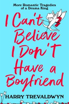 i can't believe i don't have a boyfriend (ebook)-harry trevaldwyn-9781035049240