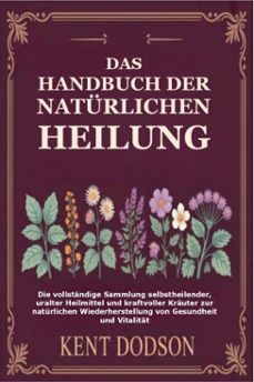 das handbuch der natürlichen heilung (ebook)-kent dodson-9781105556340