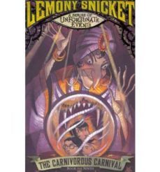 the carnivorous carnival (series of unfortunate events, 9)-9781405253840