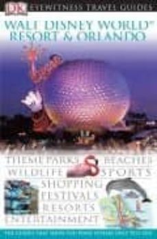 walt disney world resort and orlando (eyewitness travel guide)-joseph hayes-phyllis steinber-arvin steinberg-9781405312240