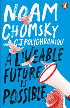 a liveable future is possible (ebook)-noam chomsky-c. j. polychroniou-9781405974240