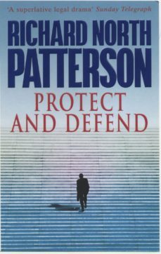 protect and defend-richard north patterson-9781407058740