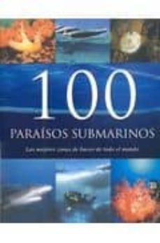 100 paraisos submarinos: las mejores zonas de buceo-9781407572840
