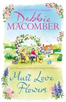 must love flowers-debbie macomber-9781408730140