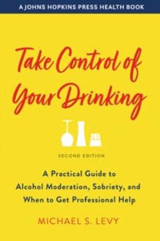 take control of your drinking-michael s. levy-9781421439440