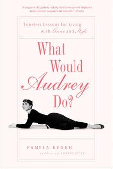 what would audrey do? (ebook)-pamela keogh-9781440639340