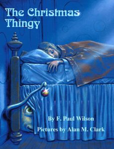 the christmas thingy (ebook)-f. paul wilson-9781452445540