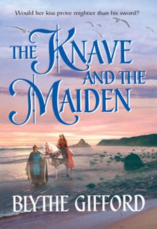 the knave and the maiden (ebook)-blythe gifford-9781472007940