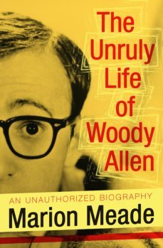 the unruly life of woody allen (ebook)-9781497631540
