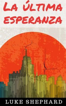 la ultima esperanza (ebook)-9781507122440