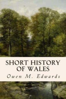 short history of wales-owen edwards-9781508739340