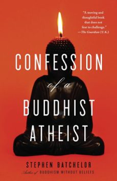 confession of a buddhist atheist (ebook)-stephen batchelor-9781588369840