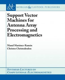 support vector machines for antenna array processing and electromagnetics-9781598290240