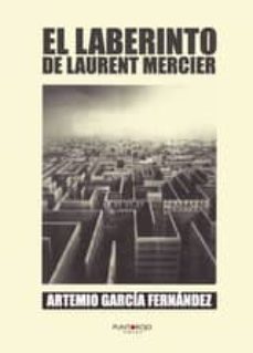 el laberinto de laurent mercier (ebook)-artemio garcia fernandez-9781635033540