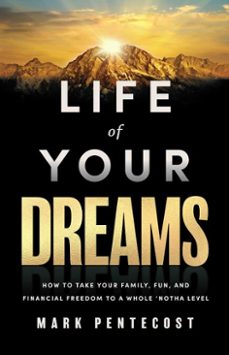 life of your dreams (ebook)-mark pentecost-9781637634240