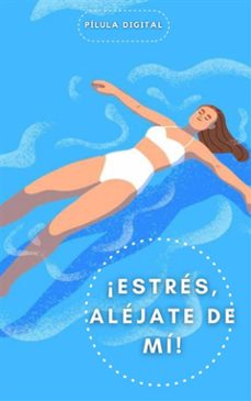 ¡estres, alejate de mi! (ebook)-9781667468440