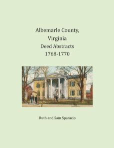 albemarle county virginia deed abstracts 17681770-9781680341140