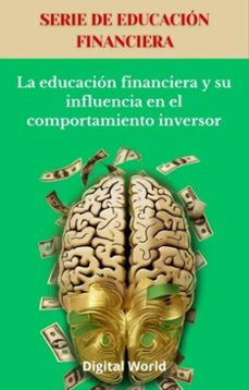la educacion financiera y su influencia en el comportamiento inversor (ebook)-9781723462740