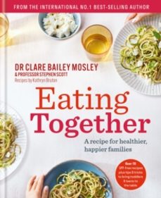 eating together-dr clare bailey mosley-9781780725840