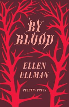 by blood (ebook)-ellen ullman-9781782270140