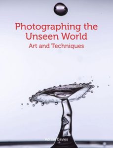 photographing the unseen world (ebook)-adrian davies-9781785007040