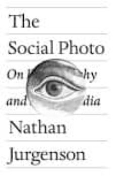 pics: on photography and social media-nathan jurgenson-9781786635440