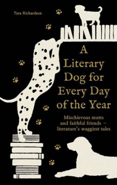 a literary dog for every day of the year-tara richardson-9781788406840