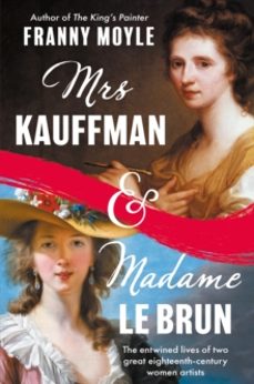mrs kauffman and madame le brun-franny moyle-9781801107440