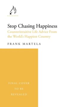 stop chasing happiness (ebook)-frank martela-9781805463740