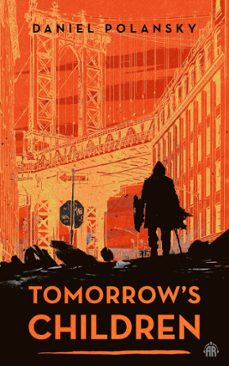 tomorrow's children (ebook)-daniel polansky-9781915202840