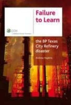 failure to learn: the bp texas city refinery disaster-9781921322440