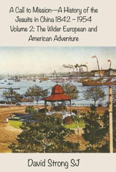 a call to mission - a history of the jesuits in china 1842-1954 (ebook)-david strong-9781925643640