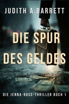die spur des geldes (ebook)-judith a. barrett-9781967288540