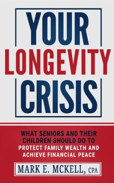 your longevity crisis (ebook)-mark e., cpa mckell-9781997596240
