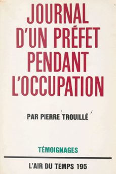 journal d'un prefet pendant l'occupation (ebook)-pierre trouillé-9782072811340